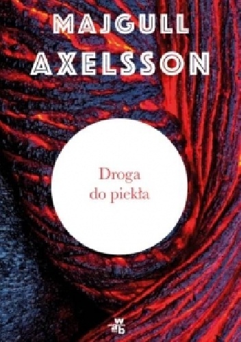 Okładka: Majgull Axelsson - Droga do piekła
