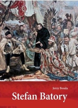 Okładka: Jerzy Besala - Stefan Batory