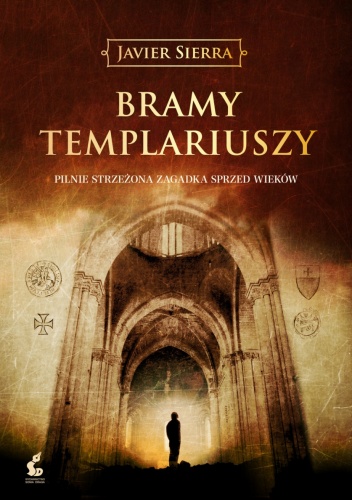 Okładka: Javier Sierra - Bramy templariuszy