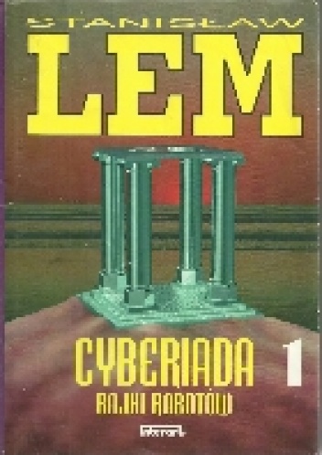 Okładka: Stanisław Lem - Cyberiada. Bajki robotów 1