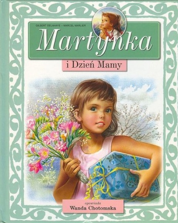 Okładka: Gilbert Delahaye - Martynka i Dzień Mamy