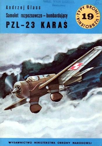 Okładka: Andrzej Glass - Samolot rozpoznawczo-bombardujacy PZL-23 KARAŚ