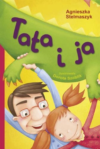 Okładka: Agnieszka Stelmaszyk - Tata i ja