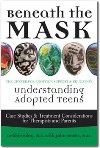 Okładka: Debbie Riley - Beneath the mask. Understanding Adopted Teens