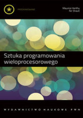 Okładka: Herlihy Maurice - Sztuka programowania wieloprocesorowego