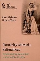 Okładka: Jonas Frykman - Narodziny człowieka kulturalnego. Kształtowanie się klasy średniej w Szwecji XIX i XX wieku