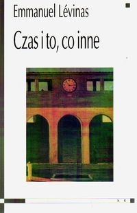 Okładka: Emmanuel Levinas - Czas i to, co inne
