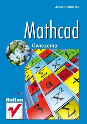 Okładka: Jacek Pietraszek - Mathcad. Ćwiczenia