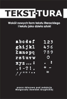 Okładka: Zenon Fajfer - Tekst-tura. Wokół nowych form tekstu literackiego i tekstu jako dzieła sztuki