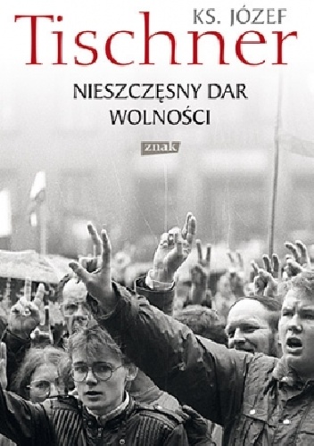 Okładka: Józef Tischner - Nieszczęsny dar wolności