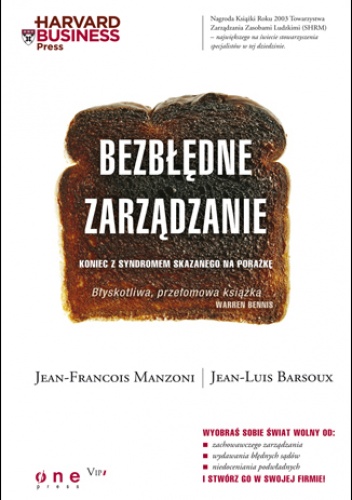 Okładka: Jean-Francois Manzoni - Bezbłędne zarządzanie. Koniec z syndromem skazanego na porażkę