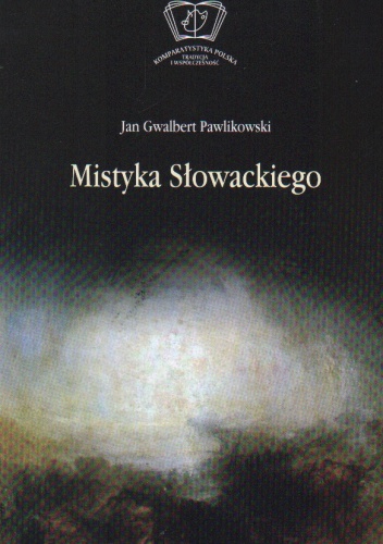 Okładka: Jan Gwalbert Pawlikowski - Mistyka Słowackiego