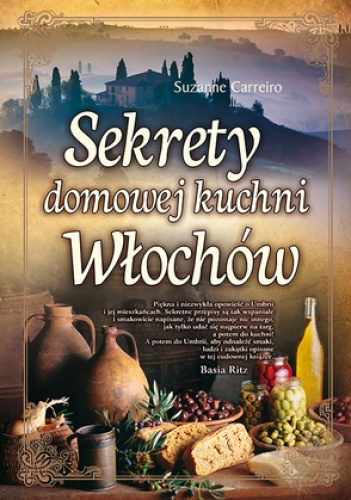 Okładka: Suzanne Carreiro - Sekrety domowej kuchni Włochów