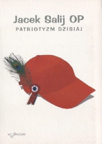 Okładka: Jacek Salij - Patriotyzm dzisiaj