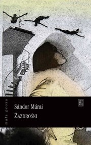 Okładka: Sándor Márai - Zazdrośni