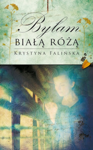Okładka: Krystyna Falińska - Byłam Białą Różą