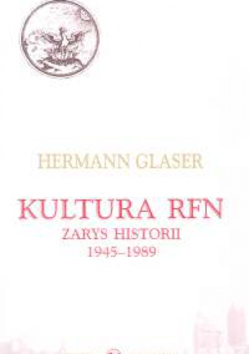 Okładka: Glaser Hermann - Kultura RFN Zarys historii 1945-1989