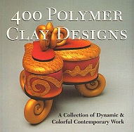 Okładka:  praca zbiorowa - 400 polymer clay designs. A Collection of Dynamic &amp;&amp; Colorful Contemporary Work