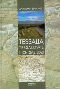 Okładka: Sławomir Sprawski - Tessalia. Tessalowie i ich sąsiedzi