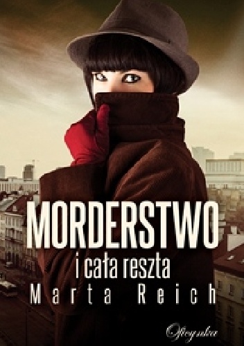 Okładka: Marta Reich - Morderstwo i cała reszta