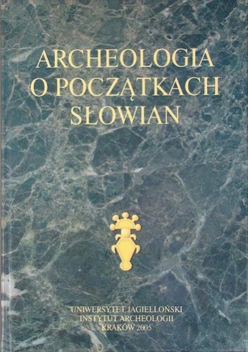 Okładka: Jerzy Strzelczyk - Archeologia o początkach Słowian