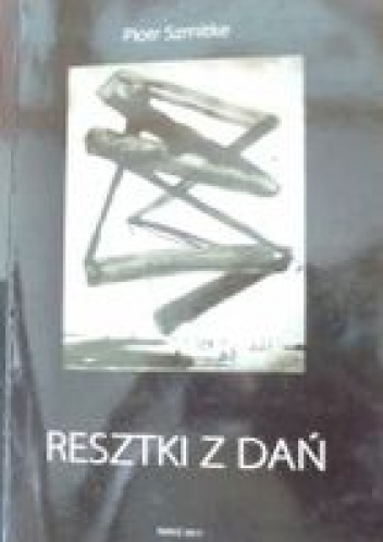 Okładka: Piotr Schmidtke - Resztki z dań