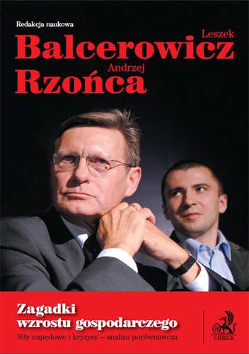 Okładka: Andrzej Rzońca - Zagadki wzostu gospodarczego Siły napędowe i kryzysy - analiza porównawcza