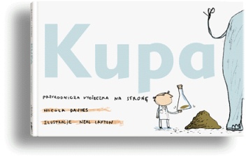Okładka: Nicola Davies - Kupa. Przyrodnicza wycieczka na stronę