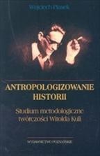 Okładka: Wojciech Piasek - Antopologizowanie historii