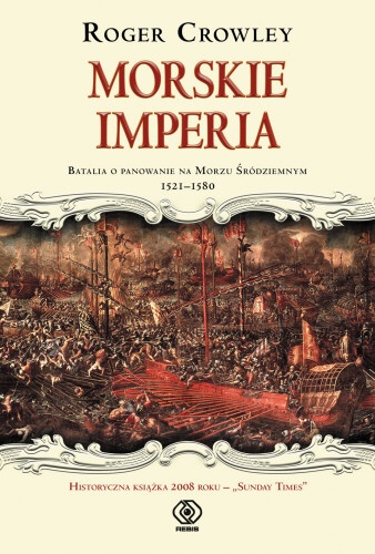 Okładka: Roger Crowley - Morskie imperia