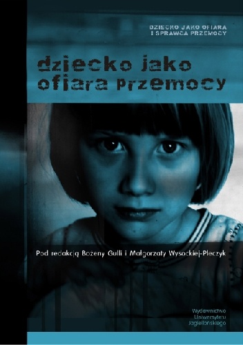 Okładka: Bożena Gulla - Dziecko jako ofiara przemocy