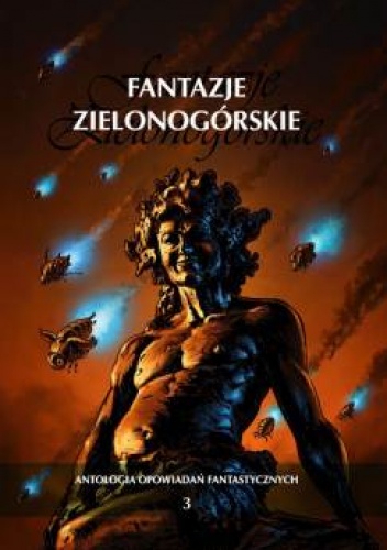 Okładka: Anna Rosner - Fantazje Zielonogórskie III. Antologia opowiadań fantastycznych