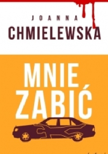 Okładka: Joanna Chmielewska - Mnie zabić