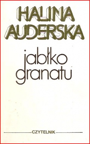 Okładka: Halina Auderska - Jabłko granatu