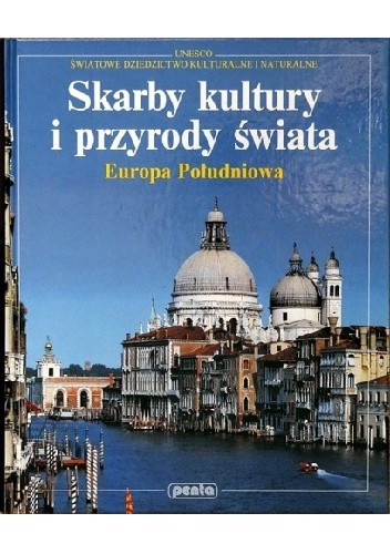 Okładka: Thomas Veser - Skarby kultury i przyrody świata. Europa Południowa