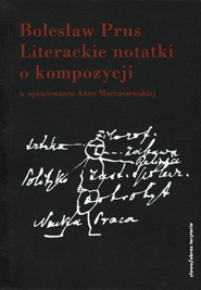 Bolesław Prus - Literackie notatki o kompozycji