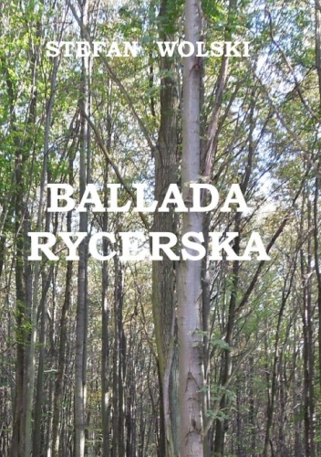 Okładka: Stefan Wolski - Ballada Rycerska