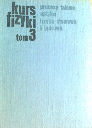 Okładka: B. M. Jaworski - Kurs fizyki, procesy falowe, optyka, fizyka atomowa i jądrowa