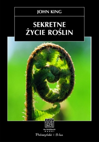 Okładka: John King - Sekretne życie roślin