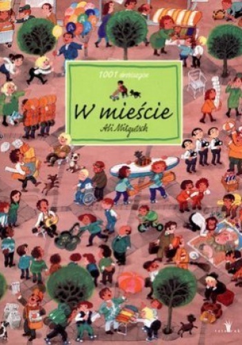 Okładka: Ali Mitgutsch - W mieście