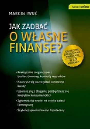 Marcin Iwuć - Jak zadbać o własne finanse?