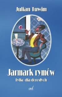 Okładka: Julian Tuwim - Jarmark rymów. Tylko dla dorosłych
