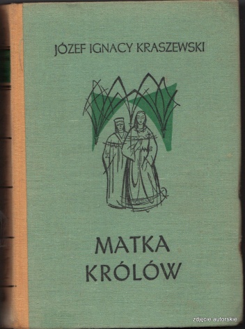 Okładka: Józef Ignacy Kraszewski - Matka Królów