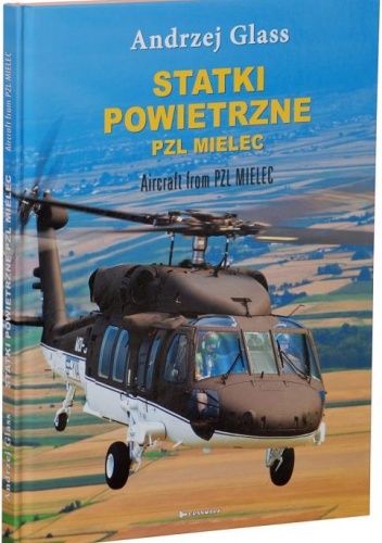 Okładka: Andrzej Glass - Statki Powietrzne PZL Mielec