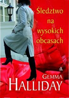 Okładka: Gemma Halliday - Śledztwo na wysokich obcasach
