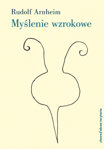 Okładka: Rudolf Arnheim - Myślenie wzrokowe