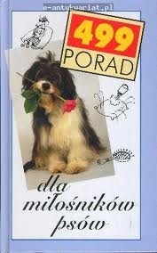 Okładka:  praca zbiorowa - 499 porad dla miłośników psów