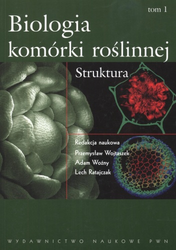 Okładka: Przemysław Wojtaszek - Biologia komórki roślinnej. Tom 1. Struktura
