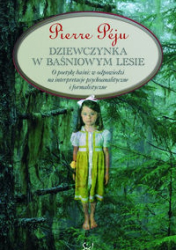 Okładka: Pierre Péju - Dziewczynka w baśniowym lesie