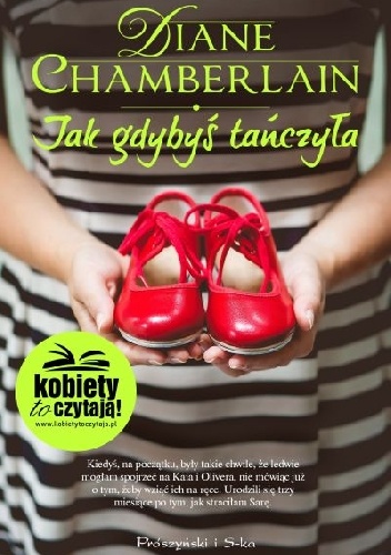 Okładka: Diane Chamberlain - Jak gdybyś tańczyła